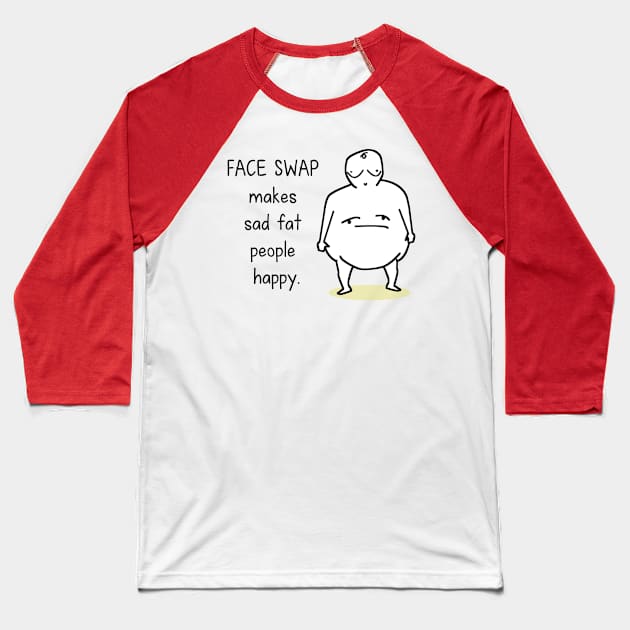 Swapping mood Baseball T-Shirt by hungryfatcat